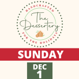 The Dessertery - A holiday dessert café 2024 Dec. 1