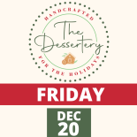 The Dessertery - A holiday dessert café 2024 Dec. 20